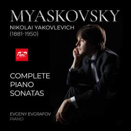 N. MYASKOVSKY - Complete Piano Sonatos: Evgeny Evgrafov, piano