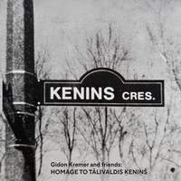 Gidon Kremer and friends: Homage to Tālivaldis Ķeniņš
