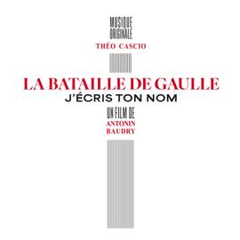 La Bataille de Gaulle - J'écris ton nom