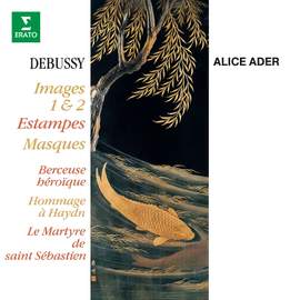 Debussy: Images, Estampes, Masques, Berceuse héroïque, Hommage à Haydn & Le martyre de saint Sébastien