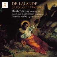De Lalande: 3 Leçons de ténèbres