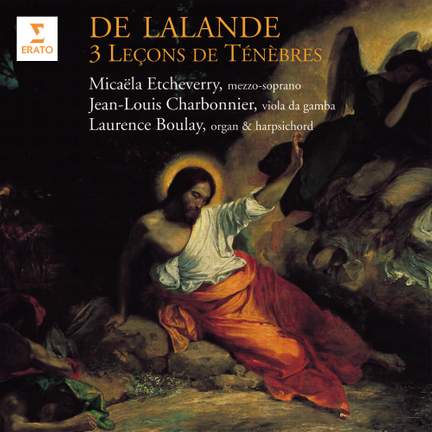 De Lalande: 3 Leçons de ténèbres