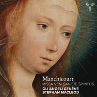 Manchicourt: Missa Veni Sancte Spiritus