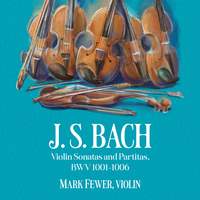J.S. Bach: Violin Sonatas and Partitas, BWV 1001-1006