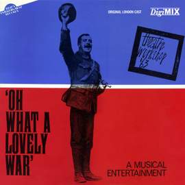 Oh What A Lovely War (Original London Cast)