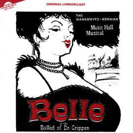 BELLE or Ballad of Doctor Crippen (Original London Cast)
