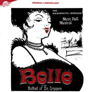 BELLE or Ballad of Doctor Crippen (Original London Cast)