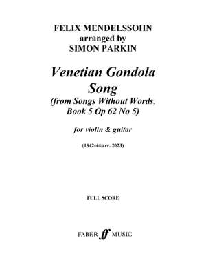 Felix Mendelssohn: Venetian Gondola Song (from 'Songs Without Words Book 5 Op.62, No.5')