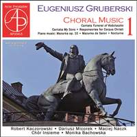 Gruberski: Choral Music, Vol. 1