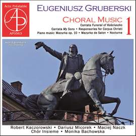 Gruberski: Choral Music, Vol. 1
