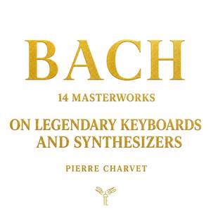 Bach: 14 Masterworks On Legendary Keyboards And Synthesizers