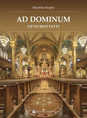 Massimo Scapin: Ad Dominum. Otto Mottetti