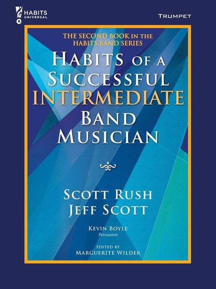 Scott Rush_Jeff Scott: Habits of a Successful Intermediate Band Musician
