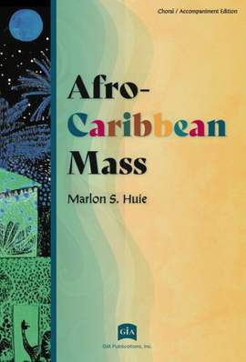 Marlon Huie: Afro-Caribbean Mass