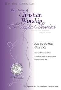 Kelvyn Koning: Show Me the Way I Should Go