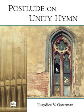 Eurydice V. Osterman: Postlude on Unity Hymn