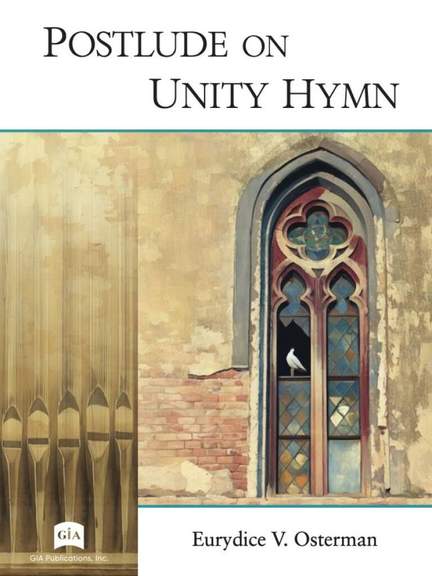 Eurydice V. Osterman: Postlude on Unity Hymn
