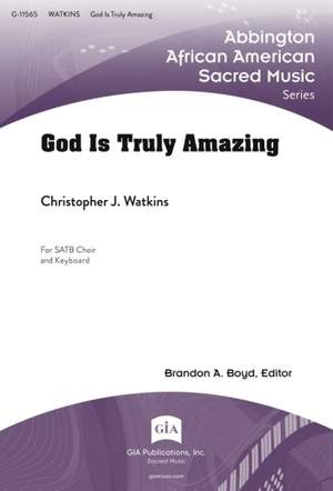 Christopher Watkins: God Is Truly Amazing