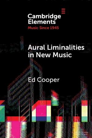 Aural Liminalities in New Music