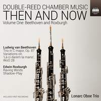 Then and Now - Double-Reed Chamber Music, Vol. 1