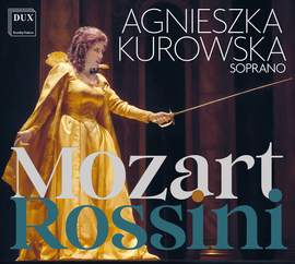 Agnieszka Kurowska: Mozart and Rossini