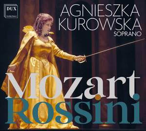 Agnieszka Kurowska: Mozart and Rossini