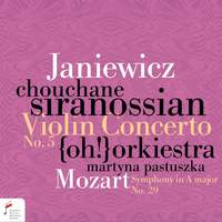 Janiewicz: Violin Concerto No. 5 - Mozart: Symphony in A Major, K. 201