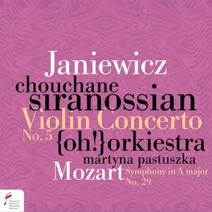 Janiewicz: Violin Concerto No. 5 - Mozart: Symphony in A Major, K. 201