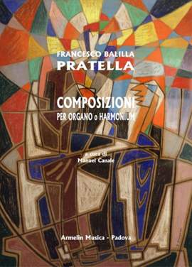 Francesco Balilla Pratella: Opere per Organo o Harmonium