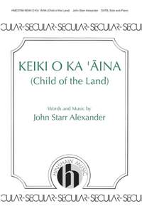 John Star Alexander: Keiki O Ka 'aina (child Of The Land)