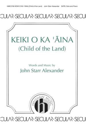 John Star Alexander: Keiki O Ka 'aina (child Of The Land)