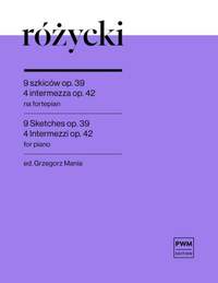 Ludomir Rózycki: 9 Sketches op.39 and 4 Intermezzos op.42