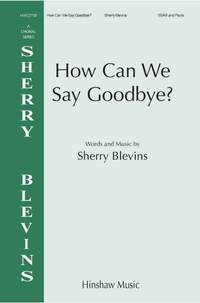 Sherry Blevins: How Can We Say Goodbye