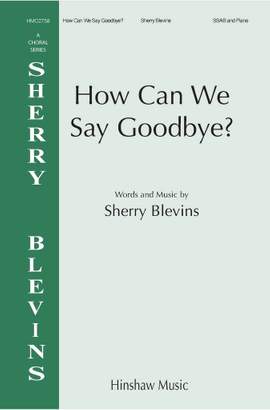 Sherry Blevins: How Can We Say Goodbye
