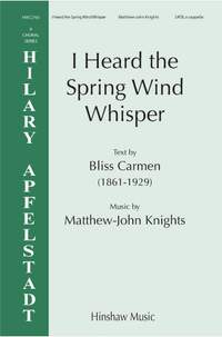 Matthew-John Knights: I Heard The Spring Wind Whisper