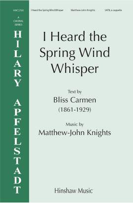 Matthew-John Knights: I Heard The Spring Wind Whisper