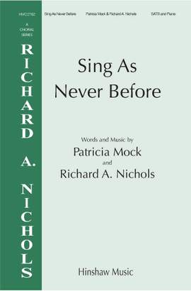 Patricia Mock_Richard A. Nichols: Sing As Never Before