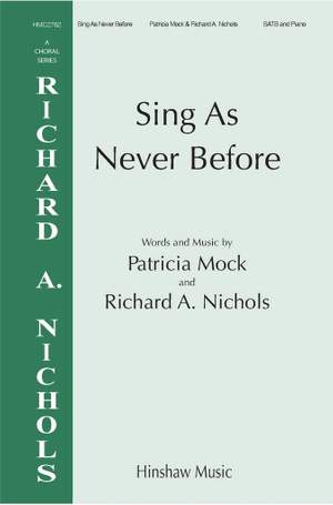 Patricia Mock_Richard A. Nichols: Sing As Never Before