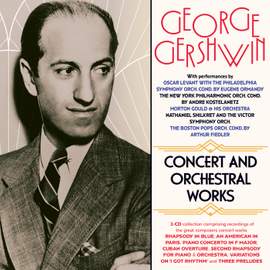 George Gershwin: Concert and Orchestral Works (2cd)