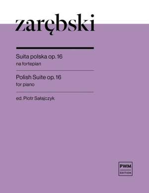 Juliusz Zarebski: Polish Suite op. 16