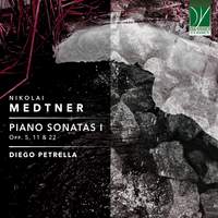 Medtner: Piano Sonatas I