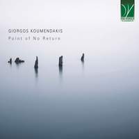 Giorgos Koumendakis: Point of No Return