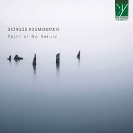 Giorgos Koumendakis: Point of No Return