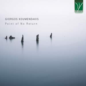 Giorgos Koumendakis: Point of No Return