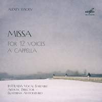 Alexey Sysoev: Missa for 12 Voices a cappella