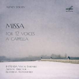 Alexey Sysoev: Missa for 12 Voices a cappella
