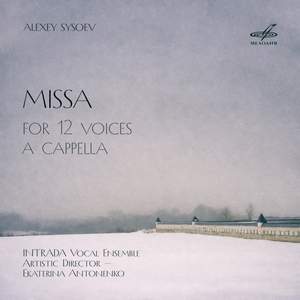 Alexey Sysoev: Missa for 12 Voices a cappella