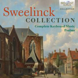 Sweelinck Collection: Complete Keyboard Music & Psalms