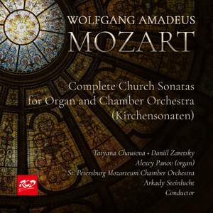 MOZART: Complete Church Sonatas for Organ and Chamber Orchestra (Kirchensonaten) - St. Petersburg Mozarteum Chamber Orchestra - A. Steinlucht, conductor