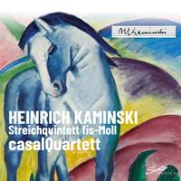 Heinrich Kaminski - Streichquintett fis-Moll